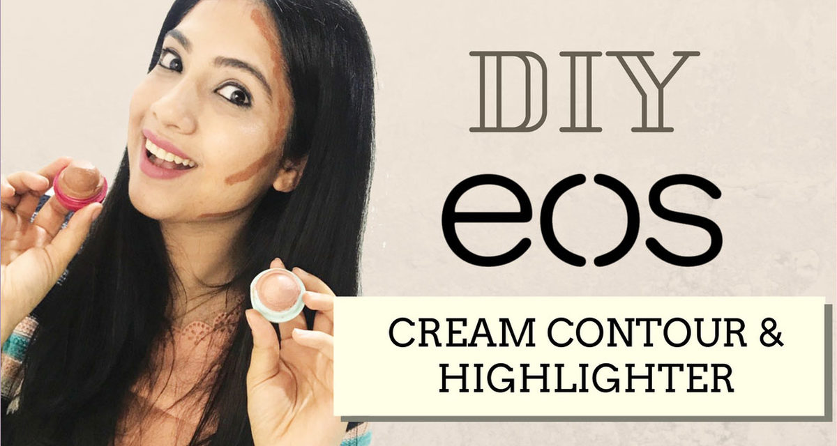 DIY EOS Makeup – How To Make Your Own Contour & Highlight