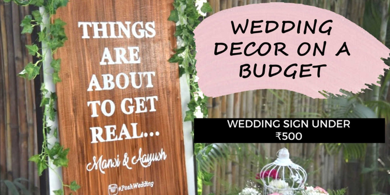 Wedding Decor On Budget: DIY Wedding Sign Under ₹500